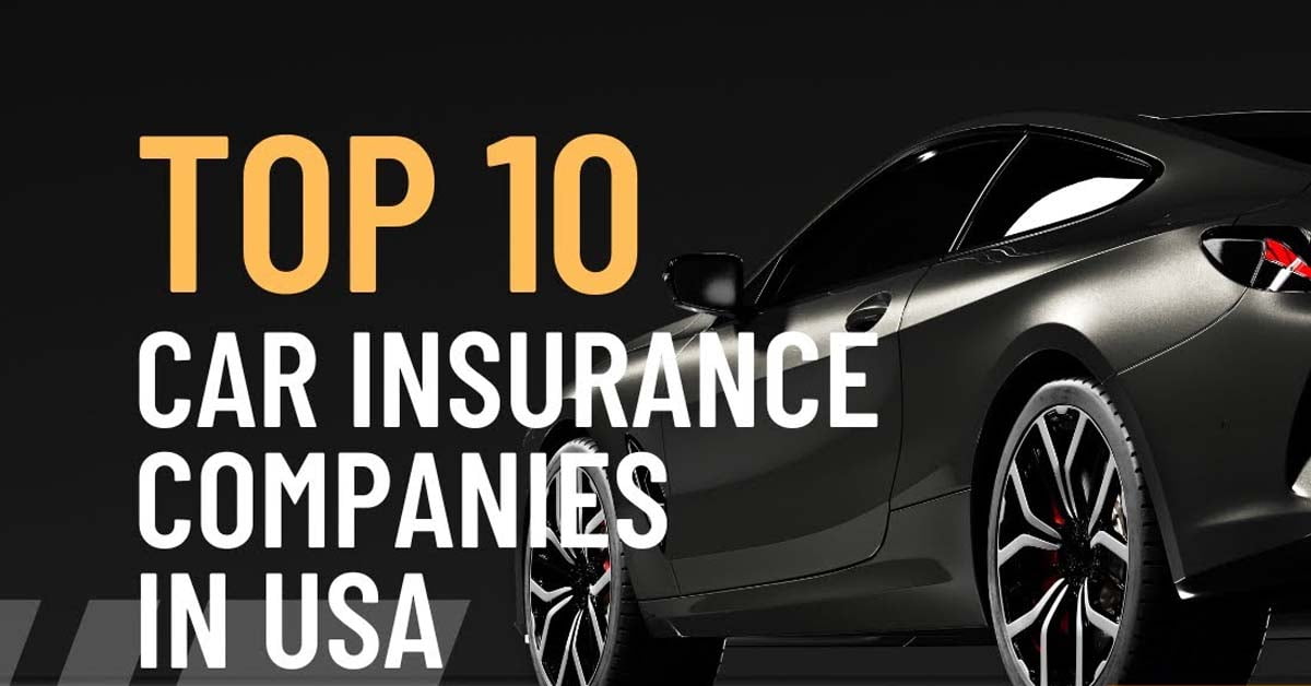10 Best Car Insurance Companies in the USA » Car Blog India Best insurance companies